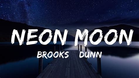 brooks & dunn neon moon lyrics|brooks official website.